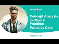 Concept Analysis in Clinical Practice Palliative Care - Essay Example