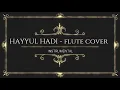 Hayyul Hadi - Instrumental (flute cover)