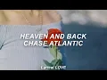 Lagu Chase Atlantic - Heaven And Back (Lyrics)