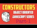 Constructors Object Oriented Programming in JavaScript Series - Part 1