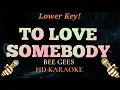 Download Lagu To Love Somebody (Lower Key) - Bee Gees (HD Karaoke)