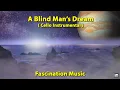 Lagu A Blind Man's Dream - Cello Instrumental -  Fascination Music