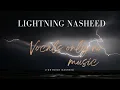 Download Lagu lightning Nasheed by Mohammad Al muqit no music only vocals