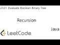 LeetCode 2331 Evaluate Boolean Binary Tree Recursion Java