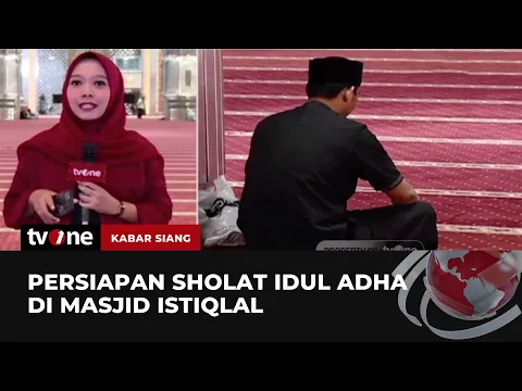 Persiapan Masjid Istiqlal Jelang Sholat Idul Adha