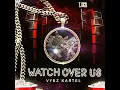 Watch over Us - Vybz Kartel