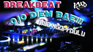 Download Dj Woy Ngopi Dulu Breakbeat Remix ( Kang Wil Dan) MP3