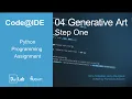 Code IDE Python Programming Assignment 4 Generative Art - Step 1