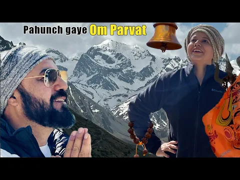 Download MP3 ॐ पर्वत (Om Parvat) pahunch gaye.. hue Sakshat Darshan 🙏