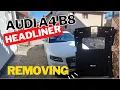 How to Remove the Headliner from an Audi A4 B8