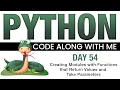 Python Code With Me - Day 54 Modules With Functions that Take Parameters and Return Values