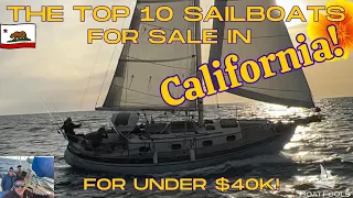 BoatFools Top 10 Sailboats for Sale in California for Under $40k! Fun, sun, and sailboats. Perfect!