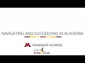 Navigating and Succeeding in Academia