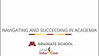 Navigating and Succeeding in Academia