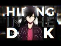 Jake Hill - Hiding in the Dark [Lyrics x AMV]