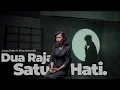 Dua Raja Satu Hati Lirik