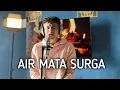 Download Lagu DEWI SANDRA - AIR MATA SURGA | Cover Adka Wiyono