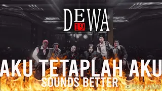  dewa19 aku tetaplah aku sounds better 