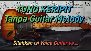 Download TUNG KERIPIT LAGU DANGDUT TANPA GUITAR MP3