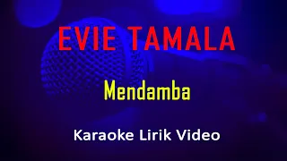 Download Mendamba Evie Tamala (Karaoke Dangdut Instrumental Lirik) no vocal - minus one MP3