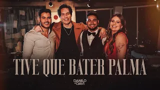 danilo e davi tive que bater palma clipe oficial 