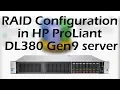 RAID Configuration in HP ProLiant DL380 Gen9 server