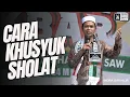 Download Lagu Bagaimana Caranya Khusyuk Sholat? | Ustadz Abdul Somad