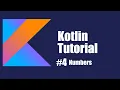 Kotlin Beginner Tutorial 4 Numbers