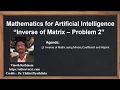 Machine Learning Tutorial Python Mathematics 11 Inverse of a Matrix Minors Cofactors Adjoint