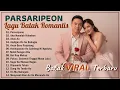 Lagu Lagu Batak Romantis Terbaru || PARSARIPEON || Kumpulan Lagu Batak Terbaik \u0026 Populer ' Bikin Baper