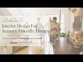 Introduction To Interior Design For Sensory Friendly Homes