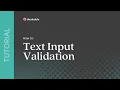 How to Implement Text Input Validation in Thunkable
