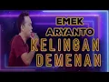 Download Lagu KELINGAN DEMENAN /EMEK ARYANTO