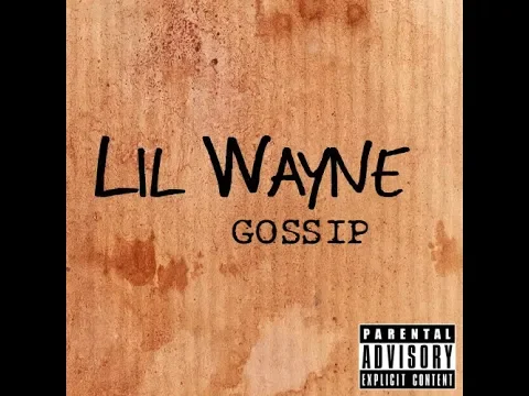 Download MP3 Lil Wayne - Gossip (Official Audio) lyrics