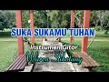 Download Lagu Suka sukaMu Tuhan - Lagu Rohani Instrumen Gitar (Waren Sihotang)