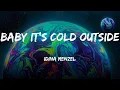 Download Lagu Idina Menzel - Baby It's Cold Outside (Lyrics)