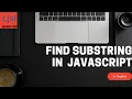 Find Substring In Javascript English