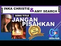 Download Lagu VIDEO \u0026 LYRICS - JANGAN PISAHKAN - INKA CHRISTIE \u0026 AMY SEARCH