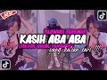 Download Lagu DJ KASIH ABA ABA SLOW REMIX VIRAL TIKTOK TERBARU 2025