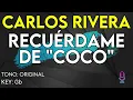 Carlos Rivera - Recuerdame (Coco) - Karaoke Instrumental