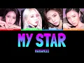 Download Lagu MAMAMOO - MY STAR [Colour Coded Lyrics Han/Rom/Eng]