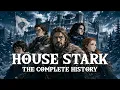 House Stark The Complete History Game of Thrones Lore to Sleep To