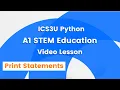 ICS3U Grade 11 Computer Science - Print Statements Lesson