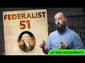 Federalist 51 EXPLAINED AP Government Foundational Documents