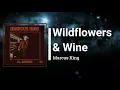 Marcus King - wildflowers & wine (Lyrics)