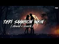 Download Lagu Teri Saanson Mein [ slowed+reverb ] | mind fresh lofi | melody Stream |