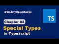 Typescript tutorial Special Types any unknown bigint symbol in Typescript