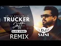 Download Lagu Trucker Jatt Remix Dj Saini Arjan Dhillon Latest Punjabi Remix Songs 2022