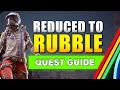 ARC Raiders Reduced to Rubble Quest Guide