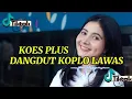 Download Lagu DANGDUT KOPLO KOES PLUS TERBARU 2025  TEMBANG LAGU KENANGAN NOSTALGIA PALING ENAK